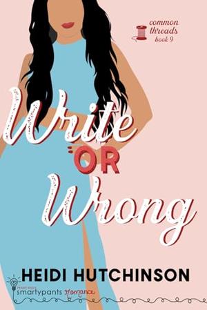 Write or Wrong by Heidi Hutchinson, Smartypants Romance