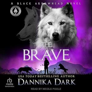 The Brave by Dannika Dark, Nicole Poole