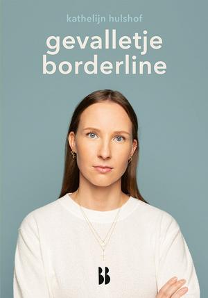 Gevalletje borderline by Kathelijn Hulshof