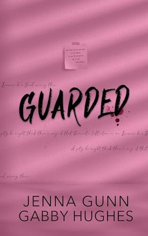 Guarded by Jenna Gunn, Gabby Hughes