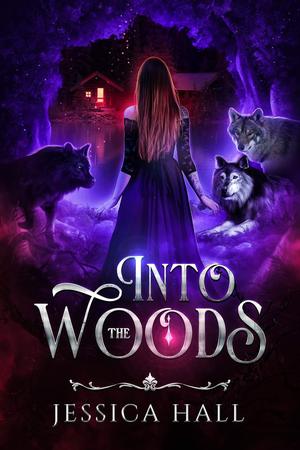 Into The Woods by Jessica Hall