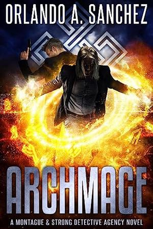 Archmage (Montague & Strong #20)