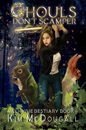 Ghouls Don't Scamper (Valkyrie Bestiary #6)