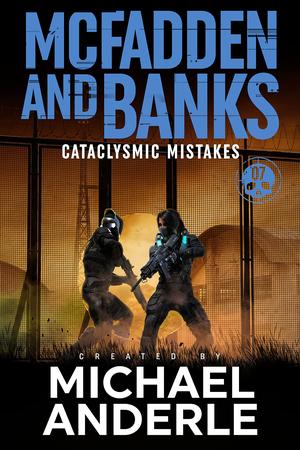 Cataclysmic Mistakes by Michael Anderle
