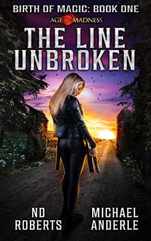 The Line Unbroken by N.D. Roberts, Michael Anderle
