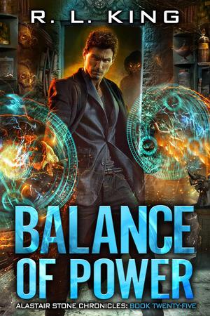 Balance of Power (Alastair Stone Chronicles #25)