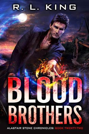 Blood Brothers (Alastair Stone Chronicles #22)