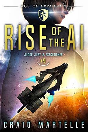 Rise of the AI (Judge, Jury, & Executioner #9)