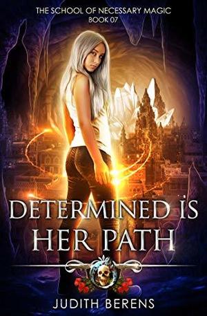 Determined is Her Path by Judith Berens
