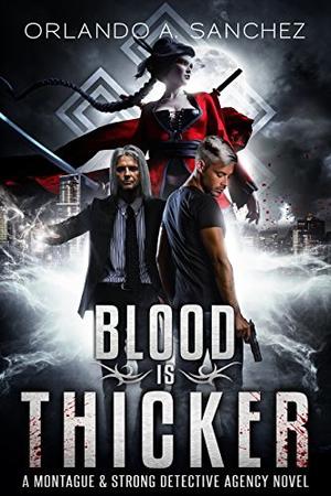 Blood is Thicker (Montague & Strong #3)