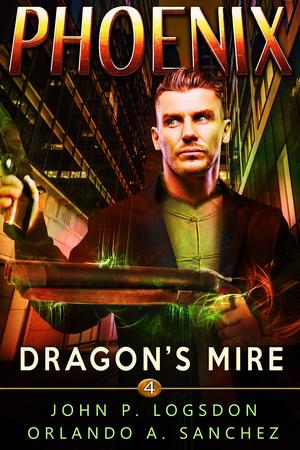 Dragon's Mire by John P. Logsdon, Orlando A. Sanchez