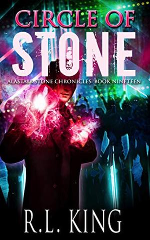 Circle of Stone (Alastair Stone Chronicles #19)