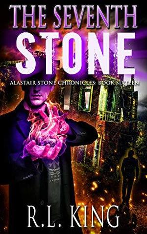 The Seventh Stone (Alastair Stone Chronicles #16)