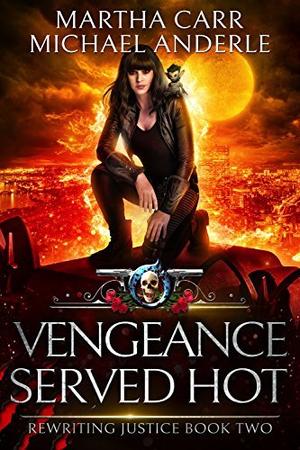 Vengeance Served Hot by Martha Carr, Michael Anderle