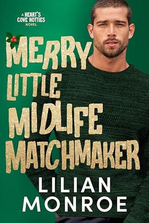 Merry Little Midlife Matchmaker by Lilian Monroe