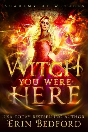 Witch You Were Here (Academy of Witches #3)