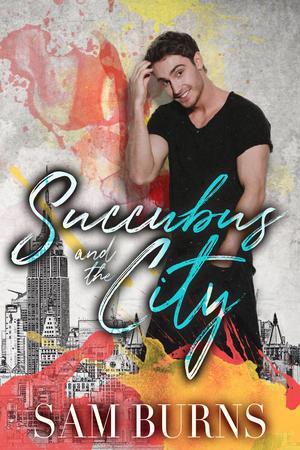 Succubus and the City (The Rowan Harbor Cycle #4.5)