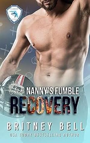 The Nanny's Fumble Recovery by Britney Bell