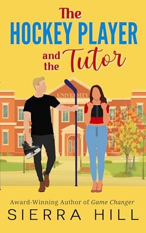 The Hockey Player and the Tutor by Sierra Hill