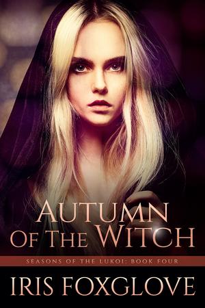 Autumn of the Witch by Iris Foxglove