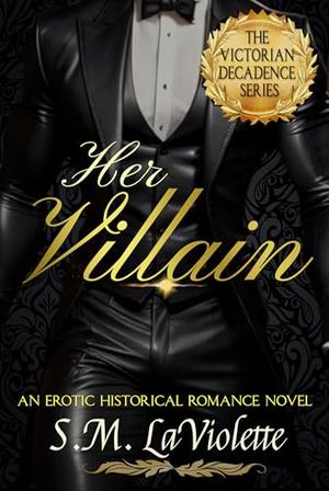 Her Villain by S.M. LaViolette