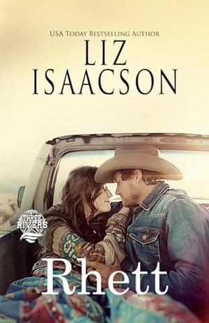 Rhett: A Walker Brothers Novel by Liz Isaacson