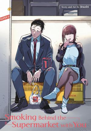 Smoking Behind the Supermarket with You, Vol. 1 by Jinushi