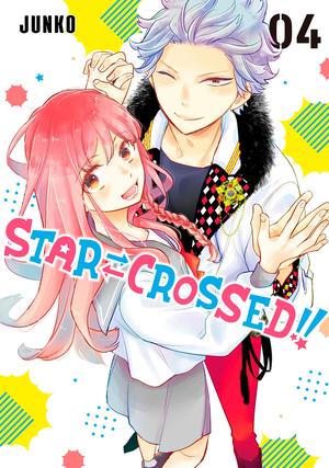 Star⇄Crossed!!, Vol. 4 by Junko