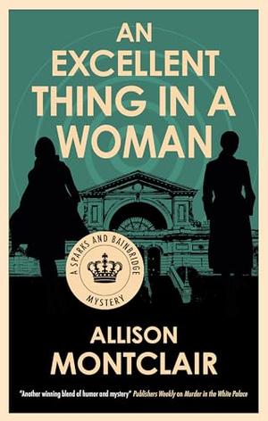 An Excellent Thing in a Woman (Sparks & Bainbridge Mystery #7)