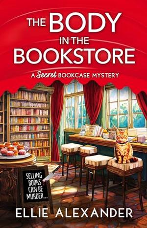 The Body in the Bookstore (A Secret Bookcase Mystery #1)