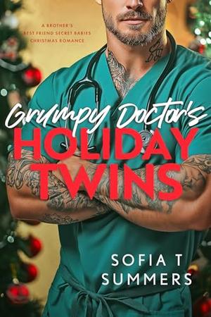 Grumpy Doctor’s Holiday Twins by Sofia T. Summers