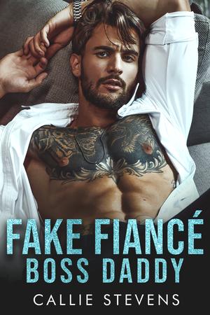 Fake Fiancé Boss Daddy (Alpha Billionaire Daddies #2)