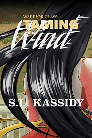 Taming the Wind by S.L. Kassidy