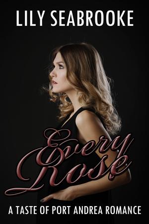 Every Rose by Lily Seabrooke