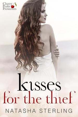 Kisses for the Thief (Cherry Peaks Protectors #7)