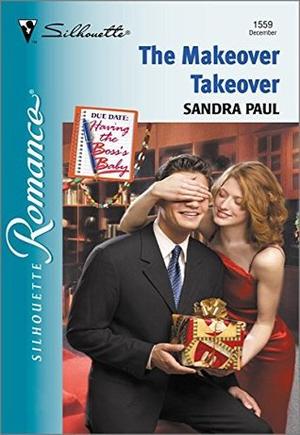 THE MAKEOVER TAKEOVER by Sandra Paul