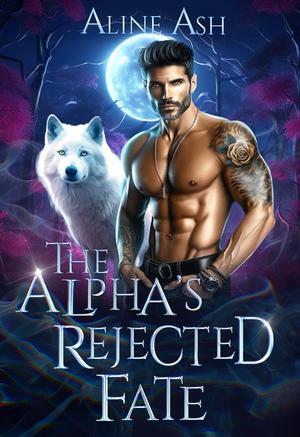 The Alpha's Rejected Fate (Wolf's Midlife Bond #1)
