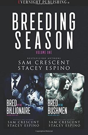 Breeding Season: Volume One by Sam Crescent, Stacey Espino