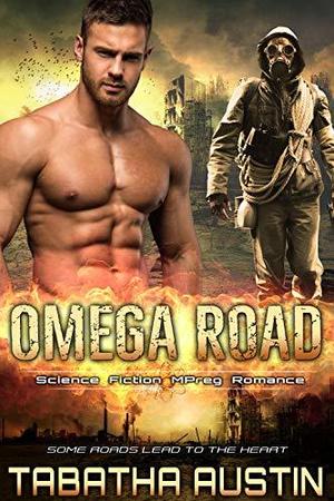 Omega Road by Tabatha Austin