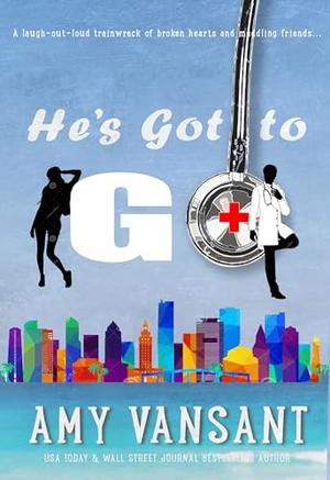 He's Got to Go by Amy Vansant