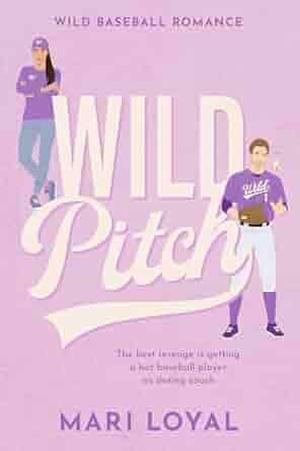Wild Pitch by Mari Loyal