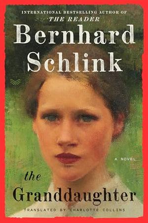 The Granddaughter by Bernhard Schlink, Charlotte Collins