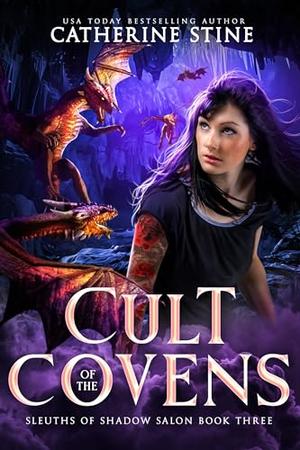 Cult of the Covens by Catherine Stine