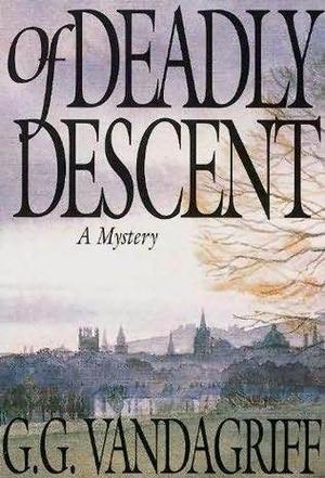 Of Deadly Descent by G.G. Vandagriff