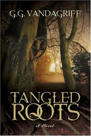 Tangled Roots by G.G. Vandagriff