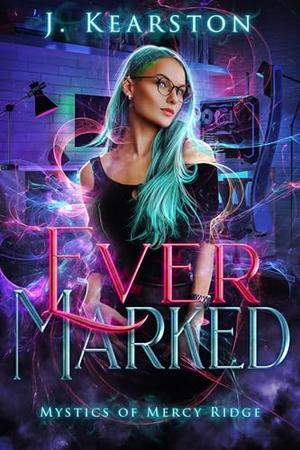 Ever Marked by J. Kearston