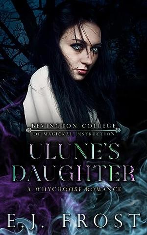 Ulune's Daughter by E.J. Frost