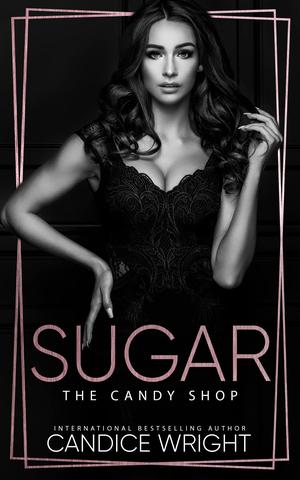 Sugar by Candice M. Wright
