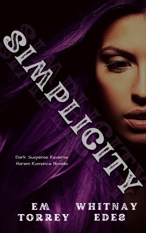 Simplicity by Whitnay Edes, Em Torrey
