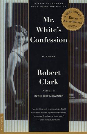 Mr. White's Confession by Robert Clark